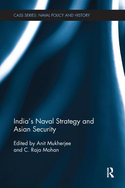 India’s Naval Strategy and Asian Security