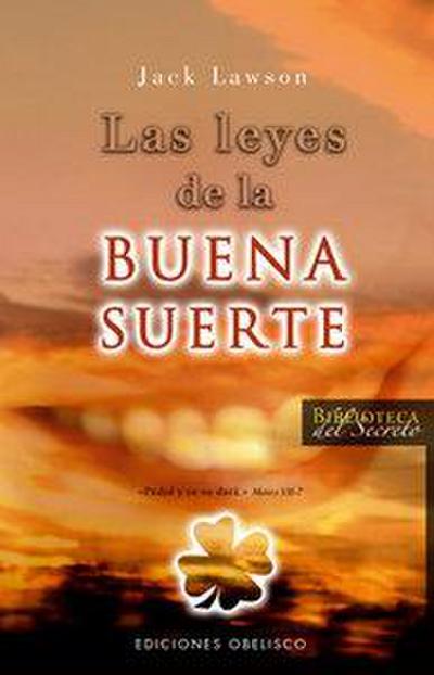 Leyes de la Buena Suerte, Las