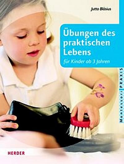 Übungen des praktischen Lebens für Kinder ab drei Jahren