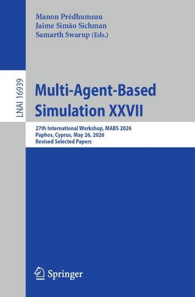 Multi-Agent-Based Simulation XXVII