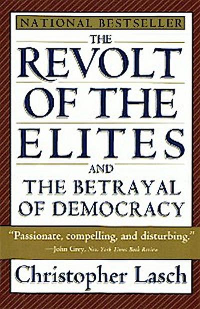 The Revolt of the Elites and the Betrayal of Democracy
