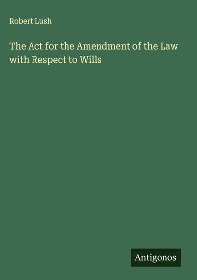 The Act for the Amendment of the Law with Respect to Wills