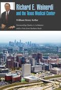 Richard E. Wainerdi and the Texas Medical Center