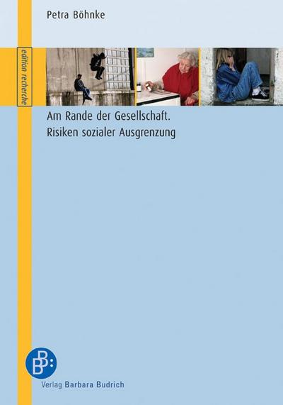 Am Rande der Gesellschaft - Risiken sozialer Ausgrenzung