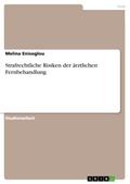 Strafrechtliche Risiken der ärztlichen Fernbehandlung