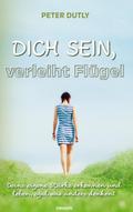 DICH SEIN, verleiht Flügel