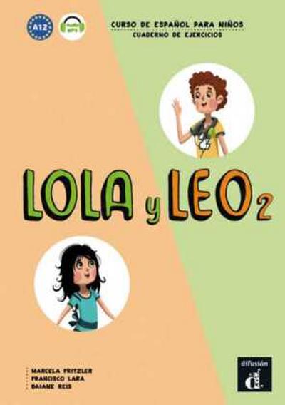 Lola y Leo 2. Cuaderno de ejercicios + MP3 descargable