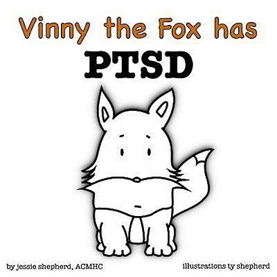 Vinny the Fox has PTSD (What Mental Disorder, #3)