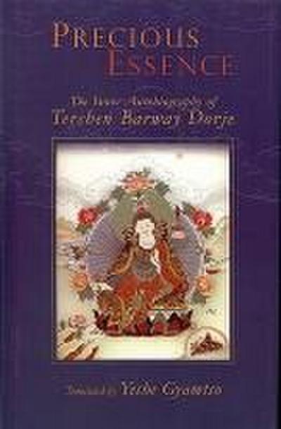 Precious Essence: The Inner Autobiography of Terchen Barway Dorje