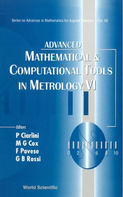 Advanced Mathematical And Computational Tools In Metrology Vi