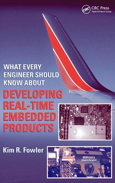 What Every Engineer Should Know About Developing Real-Time Embedded Products