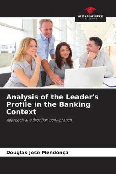 Analysis of the Leader’s Profile in the Banking Context