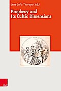 Prophecy and Its Cultic Dimensions