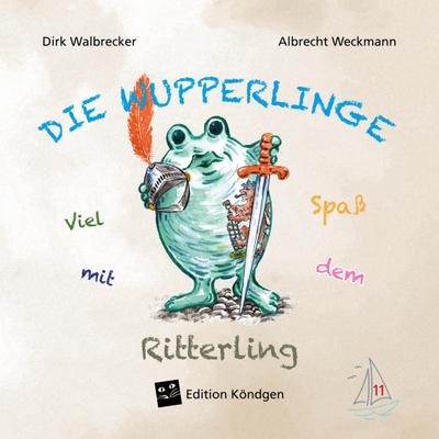 Walbrecker, D: Viel Spaß mit dem Ritterling