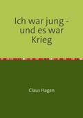 Ich war jung - und es war Krieg