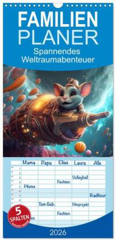 Familienplaner 2026 - Spannendes Weltraumabenteuer mit 5 Spalten (Wandkalender, 21 x 45 cm) CALVENDO