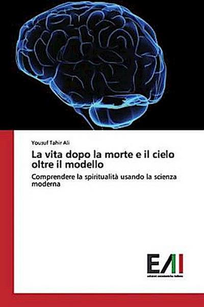 La vita dopo la morte e il cielo oltre il modello