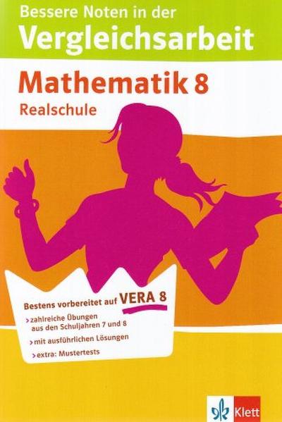Bessere Noten in der Vergleichsarbeit. Mathematik 8 Realschule: Zahlreiche Übungen mit ausführlichen Lösungen - Steffen Beuthan