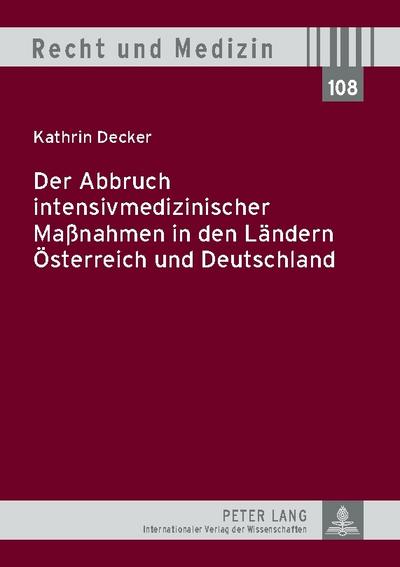 Der Abbruch intensivmedizinischer Maßnahmen in den Ländern Österreich und Deutschland