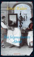 Ein folgenschwerer Abend: Roman
