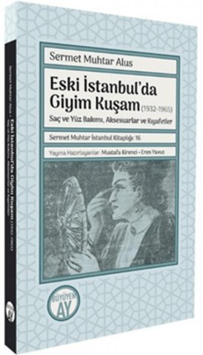 Eski Istanbulda Giyim Kusam 1932-1965