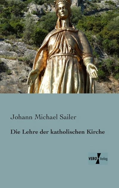 Die Lehre der katholischen Kirche