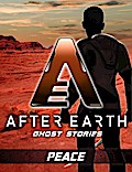 Peace - After Earth: Ghost Stories (Short Story)