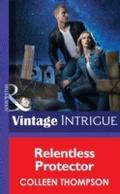 Relentless Protector (Mills & Boon Intrigue) (