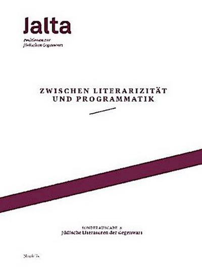Zwischen Literarizität und Programmatik - Jüdische Literaturen der Gegenwart
