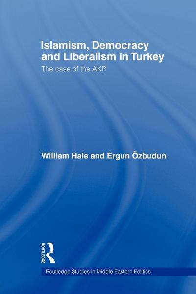 Islamism, Democracy and Liberalism in Turkey