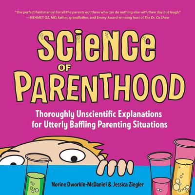 Dworkin-McDaniel, N: Science of Parenthood