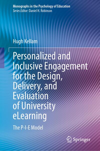 Personalized and Inclusive Engagement for the Design, Delivery, and Evaluation of University eLearning