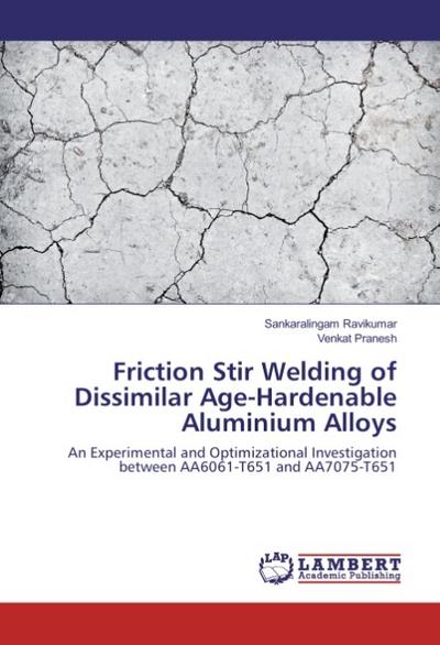 Friction Stir Welding of Dissimilar Age-Hardenable Aluminium Alloys