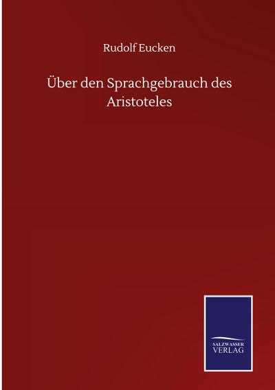 Über den Sprachgebrauch des Aristoteles