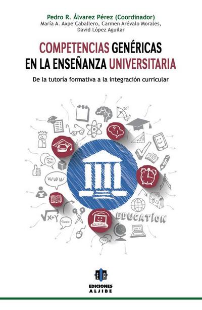 Competencias genéricas en la enseñanza universitaria : de la tutoría formativa a la integración escolar