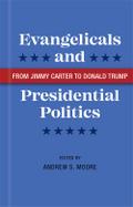 Evangelicals and Presidential Politics