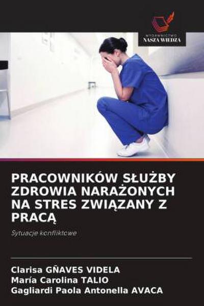 PRACOWNIKÓW S¿U¿BY ZDROWIA NARA¿ONYCH NA STRES ZWI¿ZANY Z PRAC¿