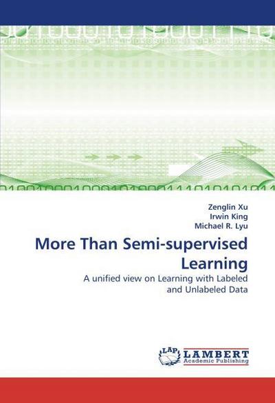 More Than Semi-supervised Learning