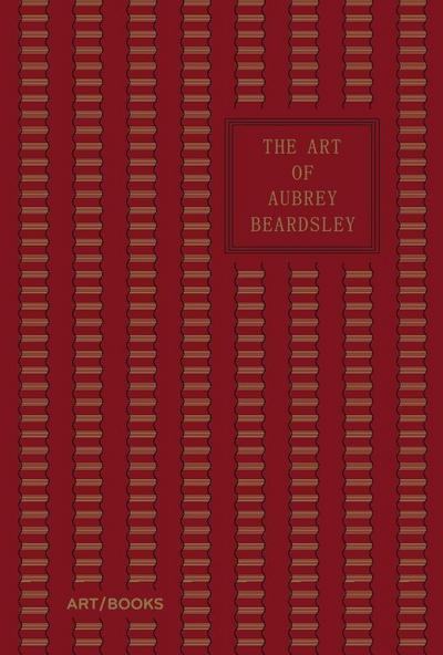 Symons, A: The Art of Aubrey Beardsley