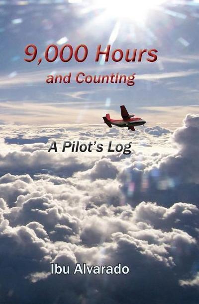 9,000 Hours and Counting: A Pilot’s Log