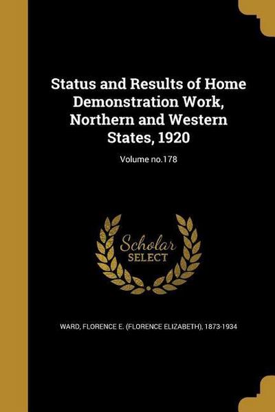 Status and Results of Home Demonstration Work, Northern and Western States, 1920; Volume no.178