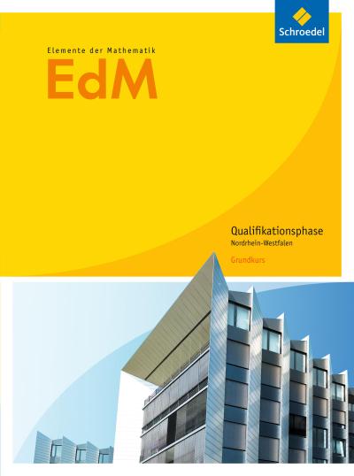 Elemente der Mathematik SII - Ausgabe 2014 für Nordrhein-Westfalen: Qualifikationsphase Grundkurs Schülerband