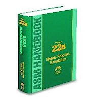 ASM Handbook, Volume 22B