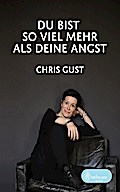 Du bist so viel mehr als Deine Angst