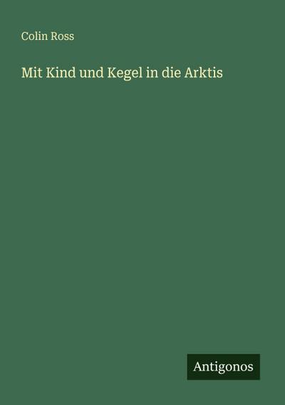 Mit Kind und Kegel in die Arktis