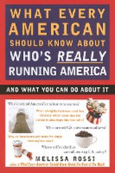 What Every American Should Know About Who’s Really Running America