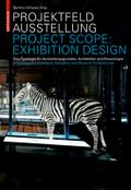 Projektfeld Ausstellung/Project Scope: Exhibition 