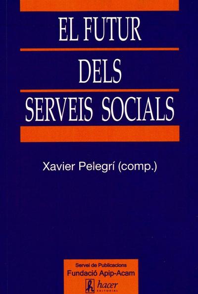 Pelegrí, X: Futur dels serveis socials