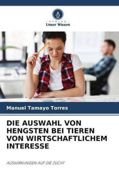 DIE AUSWAHL VON HENGSTEN BEI NUTZTIERE VON WIRTSCHAFTLICHEM INTERESSE