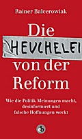 Die Heuchelei von der Reform